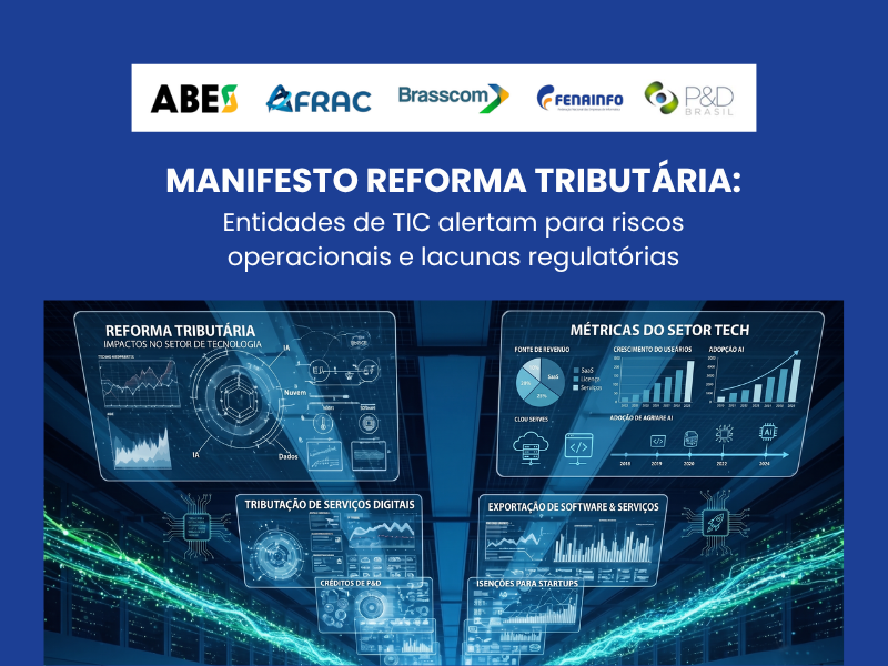 Reforma Tributária: entidades de tecnologia defendem harmonização regulatória para garantir implementação segura